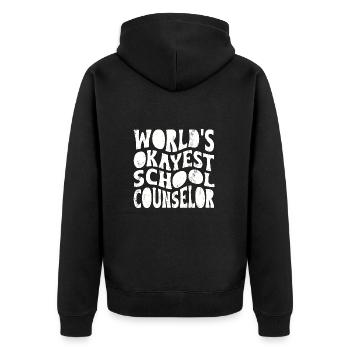 World’s okayest school counselor - Unisex Premium Bio Zip Hoodie - Schwarz - Hinten - Nico (187cm)