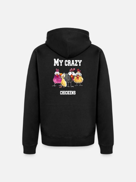 My crazy chickens - Unisex Premium Organic Zip Hoodie - black