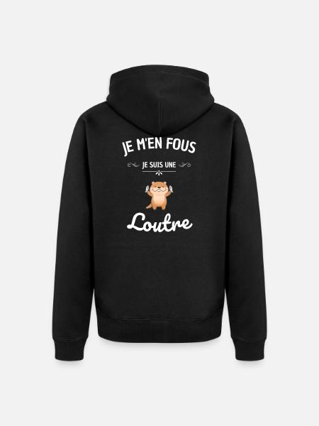 Je m'en fous je suis une loutre ! cadeau loutre - Veste à capuche bio Premium Unisexe - noir