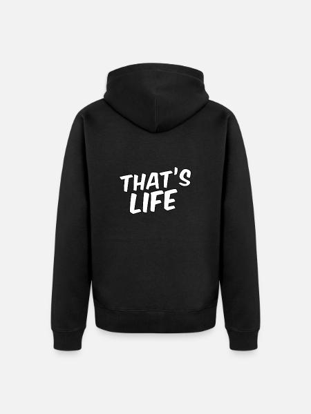 That's life - Unisex Premium Organic Zip Hoodie - black