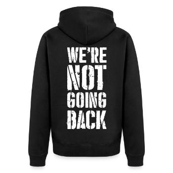 we're not going back - Unisex Premium Organic Zip Hoodie - black - Back - Nico (187cm)