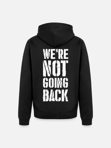 we're not going back - Unisex Premium Organic Zip Hoodie - black