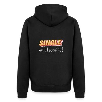 Single and loving it - Unisex Premium Organic Zip Hoodie - black - Back - Nico (187cm)