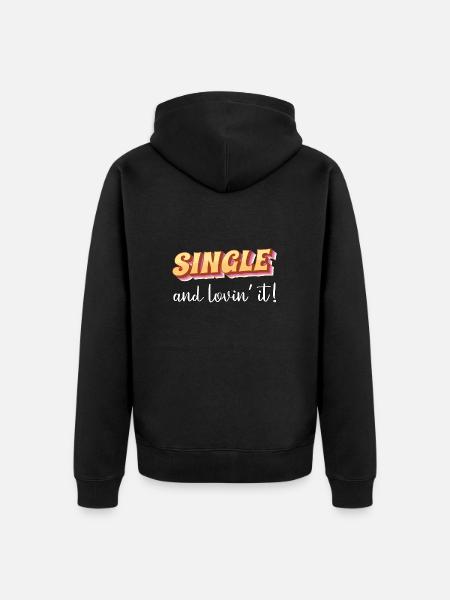 Single and loving it - Unisex Premium Organic Zip Hoodie - black