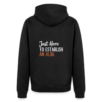 Nur hier, um ein Alibi zu schaffen – Lustiges Desi - Unisex Premium Bio Zip Hoodie - Schwarz - Hinten - Nico (187cm)