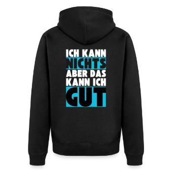 Ich kann NICHTS aber das kann ich GUT - Unisex Premium Bio Zip Hoodie - Schwarz - Hinten - Nico (187cm)