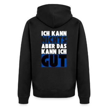 Ich kann NICHTS aber das kann ich GUT - Unisex Premium Bio Zip Hoodie - Schwarz - Hinten - Nico (187cm)