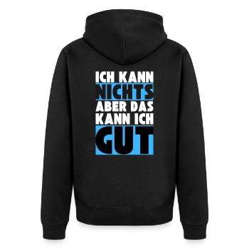Ich kann NICHTS aber das kann ich GUT - Unisex Premium Bio Zip Hoodie - Schwarz - Hinten - Nico (187cm)