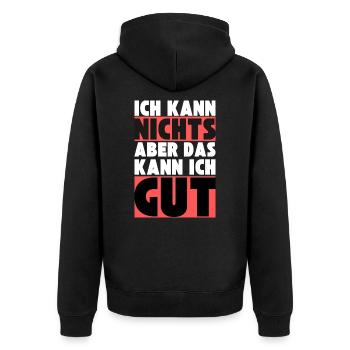 Ich kann NICHTS aber das kann ich GUT - Unisex Premium Bio Zip Hoodie - Schwarz - Hinten - Nico (187cm)