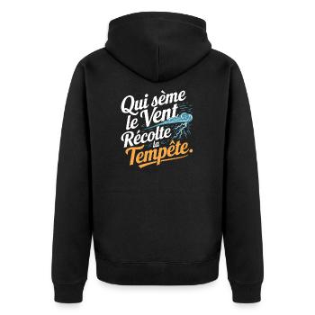 Qui sème le vent récolte la tempête - Veste à capuche bio Premium Unisexe - noir - Dos - Nico (187cm)