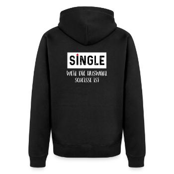 Singel ,Weil die Auswahl scheisse ist - Unisex Premium Bio Zip Hoodie - Schwarz - Hinten - Nico (187cm)