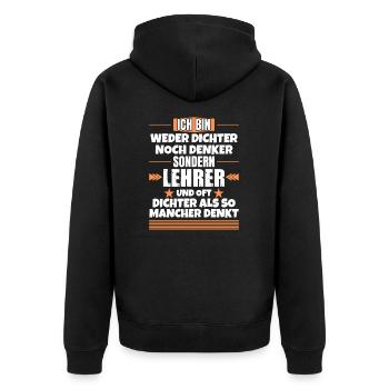 Neither poet nor thinker, but teacher - Unisex Premium Organic Zip Hoodie - black - Back - Nico (187cm)