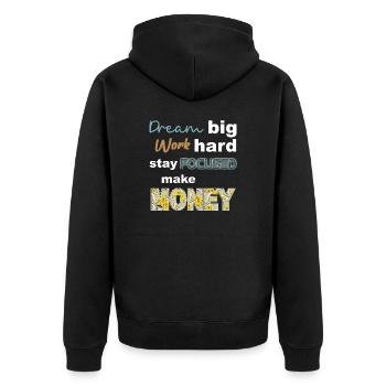 Dream Big work hard stay focused make money - Unisex Premium Organic Zip Hoodie - black - Back - Nico (187cm)