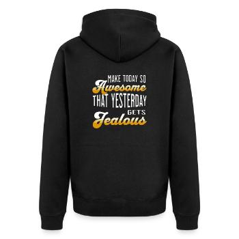 Make today so awesome that yesterday gets jealous - Unisex Premium Organic Zip Hoodie - black - Back - Nico (187cm)