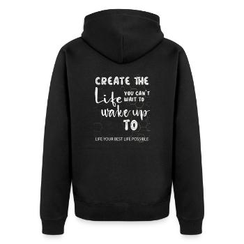 Create the life you cant wait to wake up to - Unisex Premium Organic Zip Hoodie - black - Back - Nico (187cm)