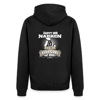 Zapft ihr Narren, der König hat Durst! - Unisex Premium Bio Zip Hoodie - Schwarz - Hinten - Nico (187cm)