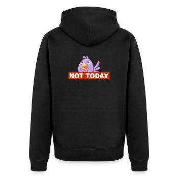 Not Today - Not Today Funny Bird Design - Unisex Premium Organic Zip Hoodie - black - Back - Nico (187cm)