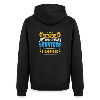 Sarcasm just one of the services I offer - Unisex Premium Bio Zip Hoodie - Schwarz - Hinten - Nico (187cm)