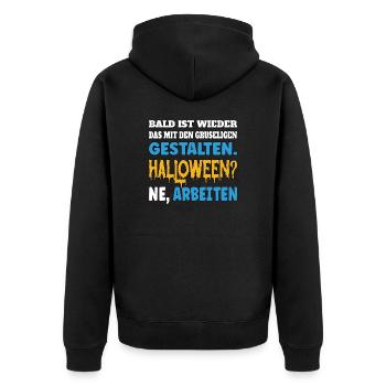 Bald ist wieder das mit den gruseligen Gestalten - Unisex Premium Bio Zip Hoodie - Schwarz - Hinten - Nico (187cm)