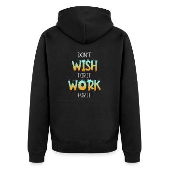 Don’t wish for it work for it - Unisex Premium Bio Zip Hoodie - Schwarz - Hinten - Nico (187cm)