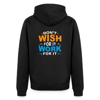 Don’t wish for it work for it - Unisex Premium Bio Zip Hoodie - Schwarz - Hinten - Nico (187cm)