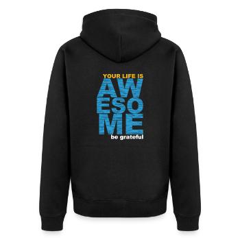 Your life is awesome be greateful - Unisex Premium Bio Zip Hoodie - Schwarz - Hinten - Nico (187cm)