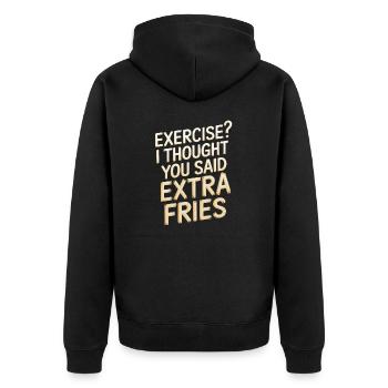 Excercise i thought you said extra fries - Unisex Premium Organic Zip Hoodie - black - Back - Nico (187cm)
