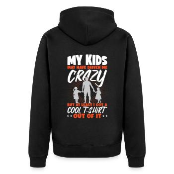 My Kids Have Driven Me Crazy Fathers Day - Unisex Premium Organic Zip Hoodie - black - Back - Nico (187cm)
