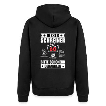 Dieser Schreiner ist 60. Schonend behandeln - Unisex Premium Bio Zip Hoodie - Schwarz - Hinten - Nico (187cm)