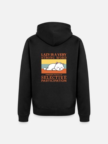 Lazy is a very strong word - Unisex Premium Organic Zip Hoodie - black