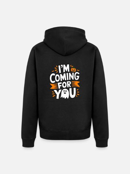 I'm coming for you - Veste à capuche bio Premium Unisexe - noir