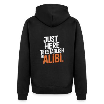 Nur hier, um ein Alibi zu schaffen – Lustig - Unisex Premium Bio Zip Hoodie - Schwarz - Hinten - Nico (187cm)