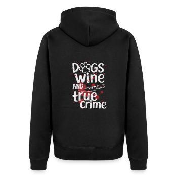 Dogs, Wine & True Crime – Funny Design - Unisex Premium Organic Zip Hoodie - black - Back - Nico (187cm)