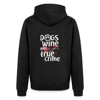 Dogs, Wine & True Crime – Funny Design - Unisex Premium Organic Zip Hoodie - black - Back - Nico (187cm)