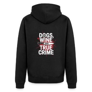 Dogs, Wine & True Crime – Funny Design - Unisex Premium Organic Zip Hoodie - black - Back - Nico (187cm)