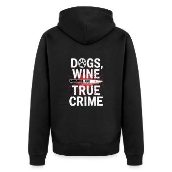 Dogs, Wine & True Crime – Funny Design - Unisex Premium Organic Zip Hoodie - black - Back - Nico (187cm)