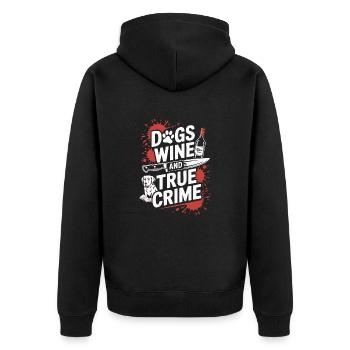 Dogs, Wine & True Crime – Funny Design - Unisex Premium Organic Zip Hoodie - black - Back - Nico (187cm)