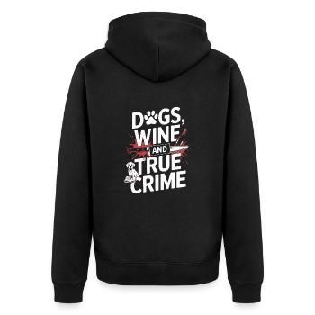 Dogs, Wine & True Crime – Funny Design - Unisex Premium Organic Zip Hoodie - black - Back - Nico (187cm)