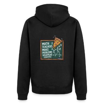 Funny Math Teacher Design Pizza & Problem Solving - Unisex Premium Organic Zip Hoodie - black - Back - Nico (187cm)