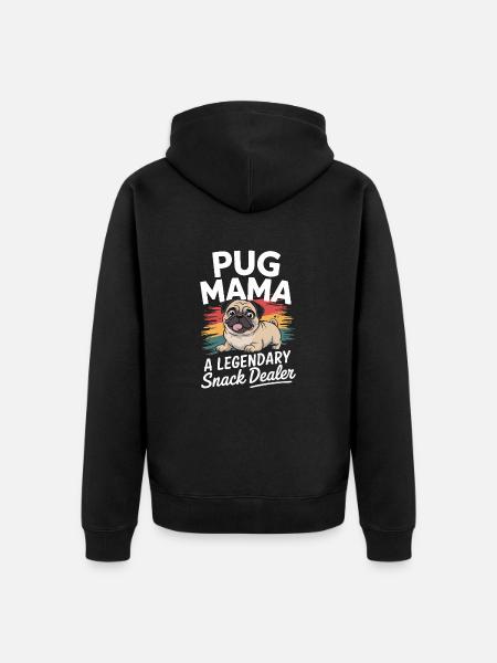 Pug Mama, Legendary Snack Dealer - Unisex Premium Organic Zip Hoodie - black