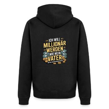Ich will Millionär werden wie mein Vater – Humor - Unisex Premium Bio Zip Hoodie - Schwarz - Hinten - Nico (187cm)
