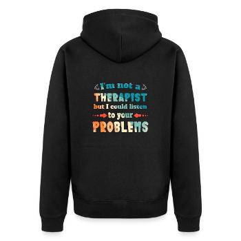 I'm not a therapist but I could listen - Unisex Premium Organic Zip Hoodie - black - Back - Nico (187cm)