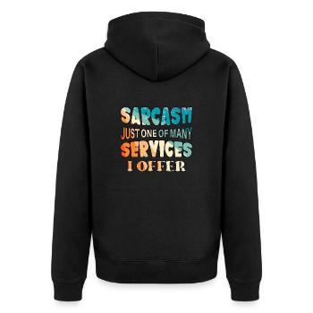 Sarcasm just one of the services I offer - Unisex Premium Bio Zip Hoodie - Schwarz - Hinten - Nico (187cm)