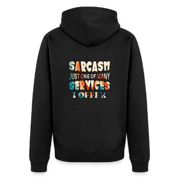 Sarcasm just one of the services I offer - Unisex Premium Bio Zip Hoodie - Schwarz - Hinten - Nico (187cm)