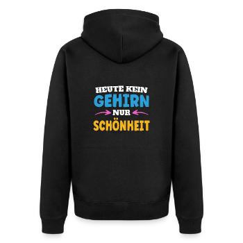 Heute kein Gehirn nur Schönheit - Unisex Premium Bio Zip Hoodie - Schwarz - Hinten - Nico (187cm)