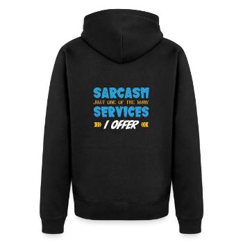 Sarcasm just one of the services I offer - Unisex Premium Bio Zip Hoodie - Schwarz - Hinten - Nico (187cm)