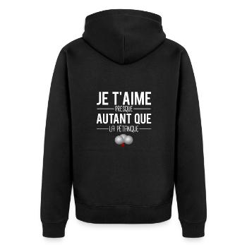 Je t'aime presque autant que la pétanque sudiste - Veste à capuche bio Premium Unisexe - noir - Dos - Nico (187cm)