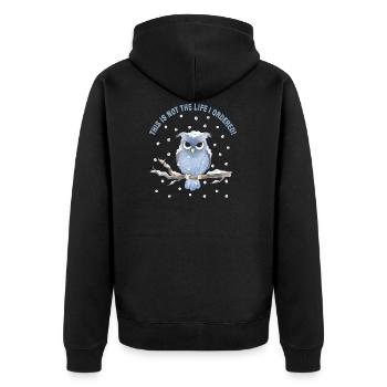 Chouette - Ce n'est pas la vie que j'ai commandée! - Veste à capuche bio Premium Unisexe - noir - Dos - Nico (187cm)