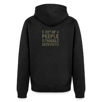 5 von 4 Leuten haben Probleme mit Mathe - Unisex Premium Bio Zip Hoodie - Schwarz - Hinten - Nico (187cm)