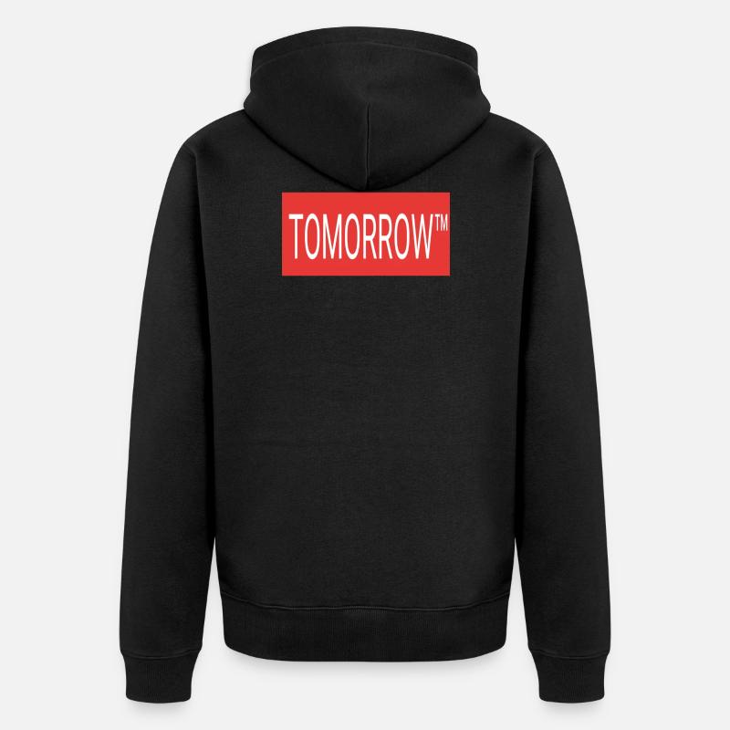 TOMORROW - Unisex Premium Bio Zip Hoodie - Schwarz